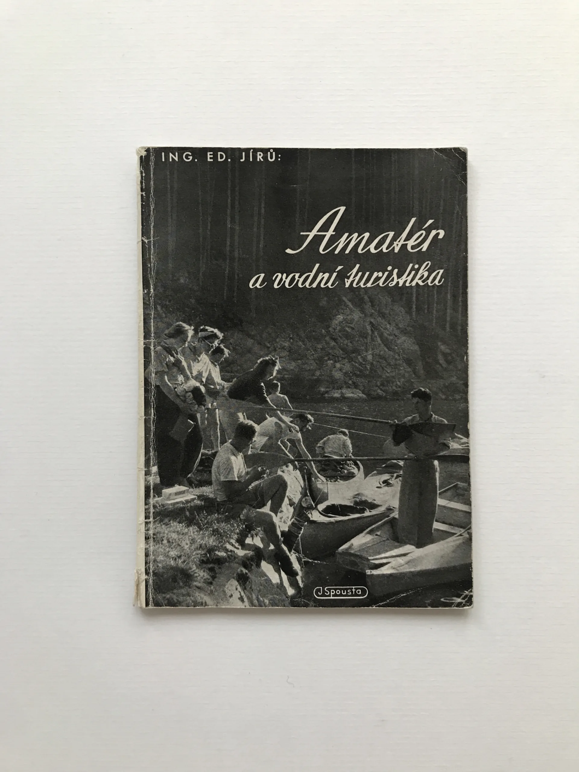 Amatér a vodní turistika, Eduard Jírů