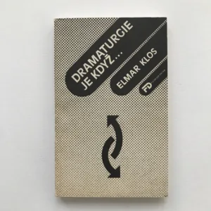 Dramaturgie je když... (Filmový průvodce pro začátečníky i pokročilé), Elmar Klos