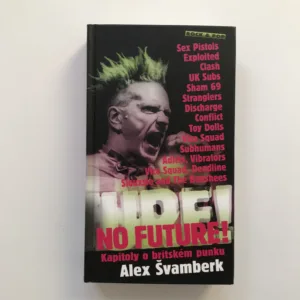 No Future! (Kapitoly o britském punku), Alex Švamberk