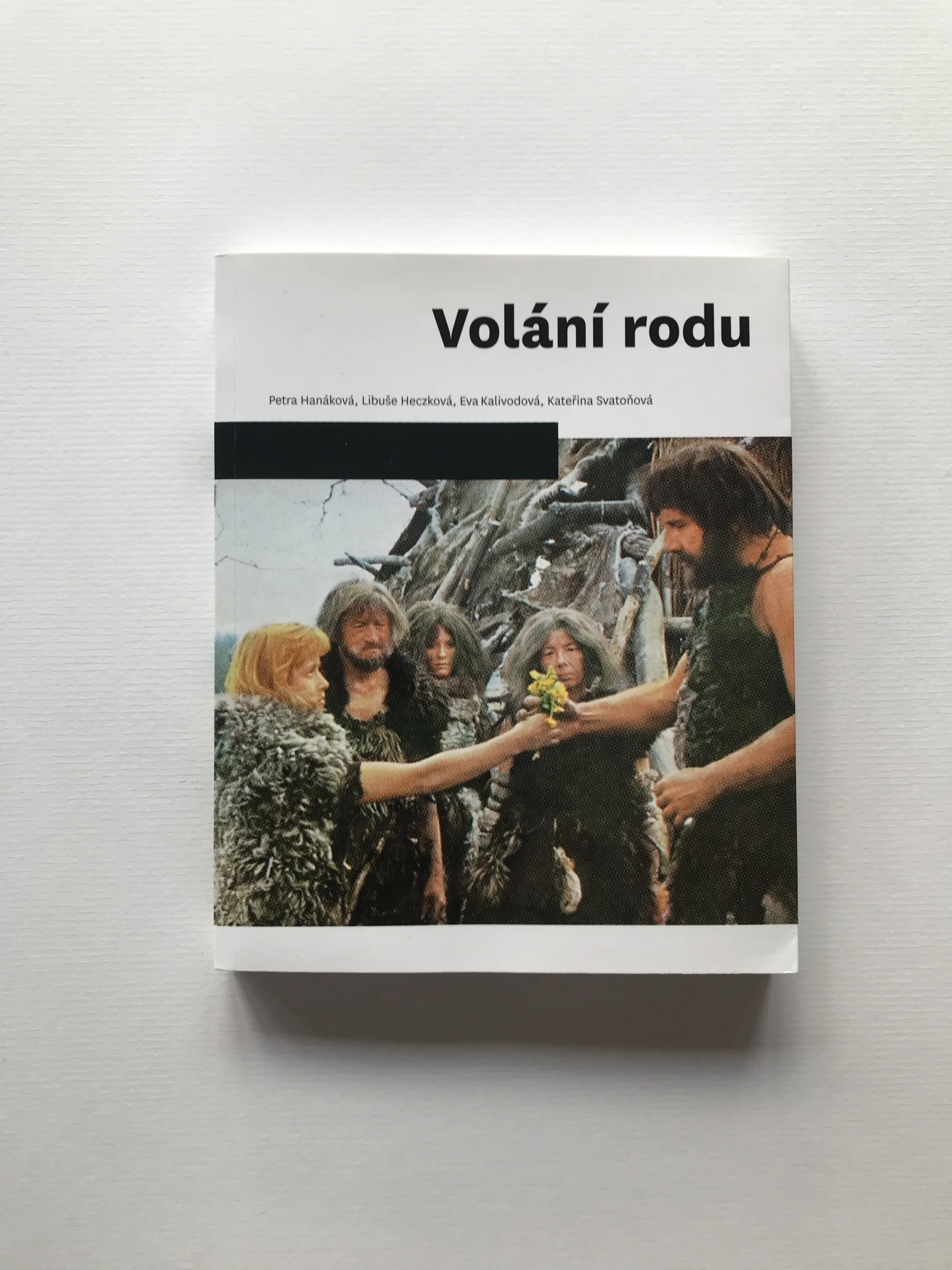 Volání rodu, Petra Hanáková, Libuše Heczková, Eva Kalivodová, Kateřina Svatoňová