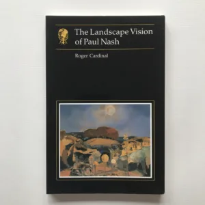 The Landscape Vision of Paul Nash, Roger Cardinal
