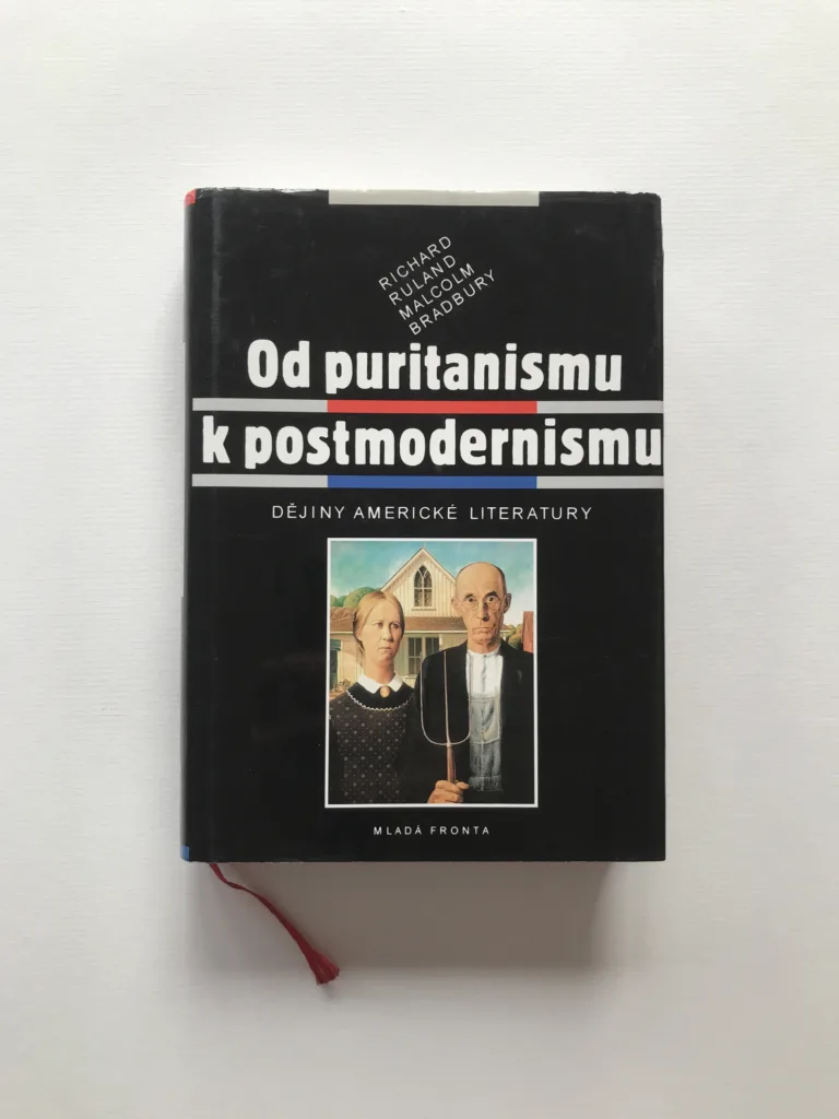 Od puritanismu k postmodernismu (Dějiny americké literatury), Richard Ruland, Malcolm Bradbury