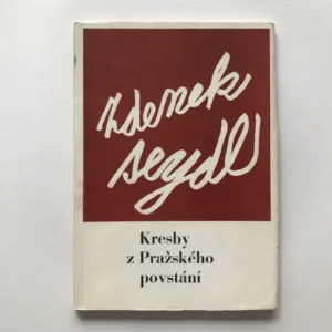Kresby s Pražského povstání 5. 5. / 12. 5. 1945, Zdenek Seydl, Blanka Stehlíková