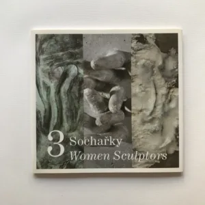 3 sochařky / 3 Women Sculptors, Věra Janoušková, Eva Kmentová, Alina Szapocznikowá