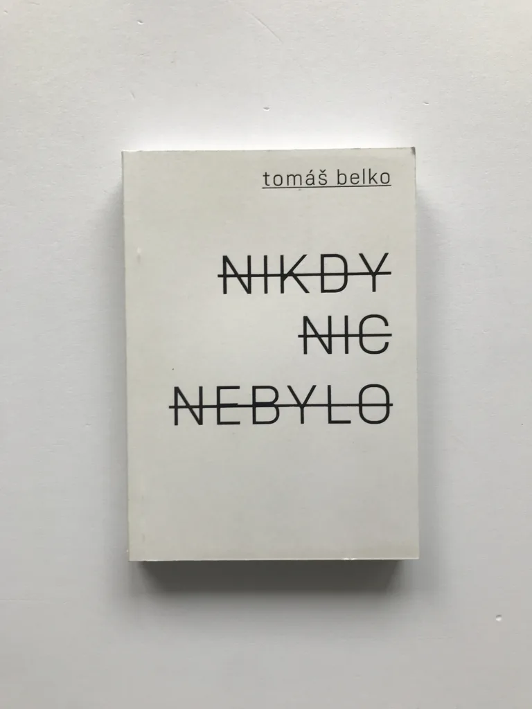 Nikdy nic nebylo, Tomáš Belko