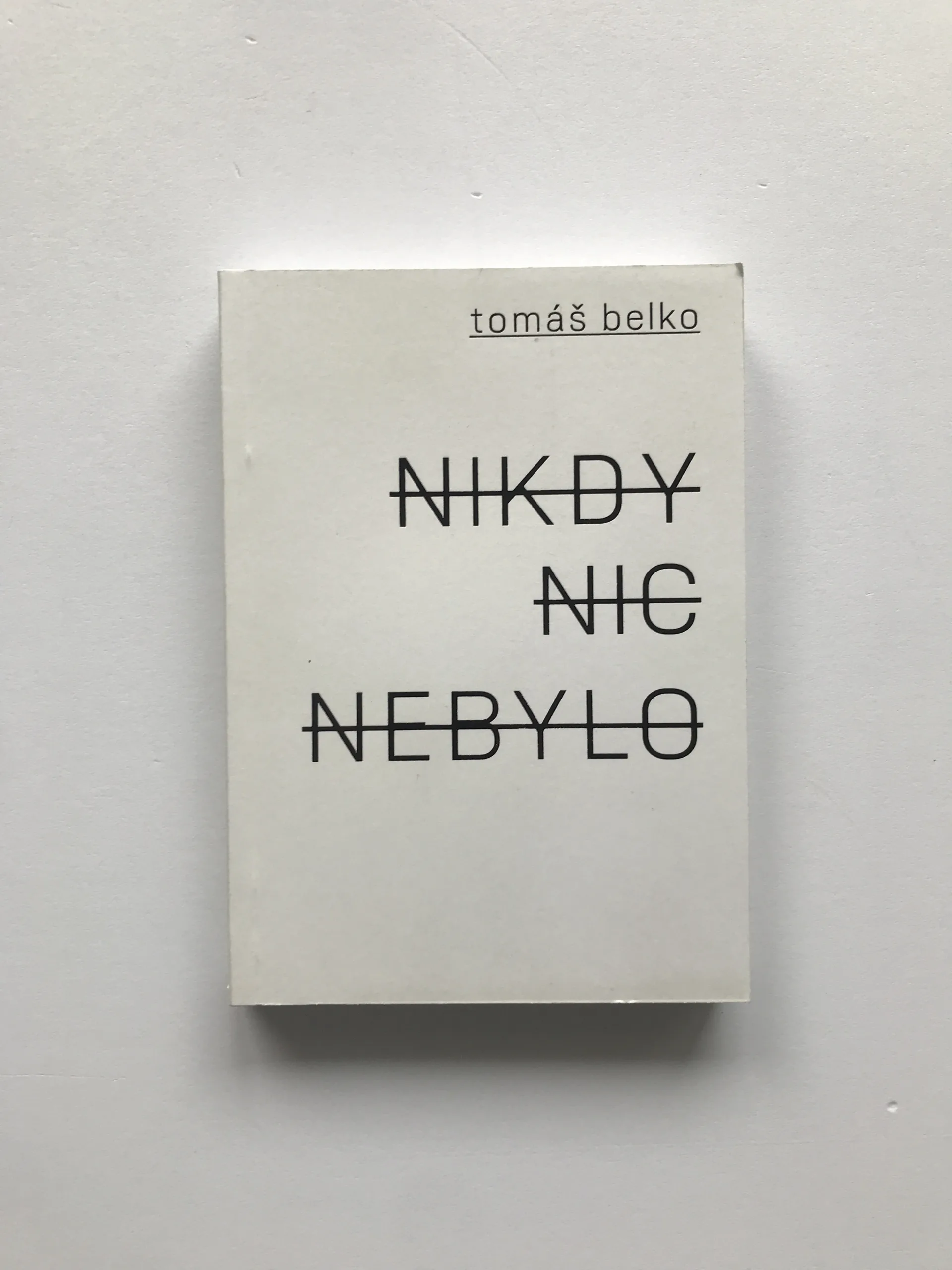 Nikdy nic nebylo, Tomáš Belko