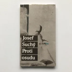 Proti osudu, Josef Suchý