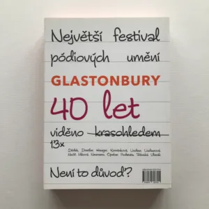 Když svatí pochodujou – 40 let Glastonbury, Vojtěch Lindaur, kolektiv autorů