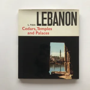 Lebanon – Cedars, Temples and Palaces, Luděk Pešek