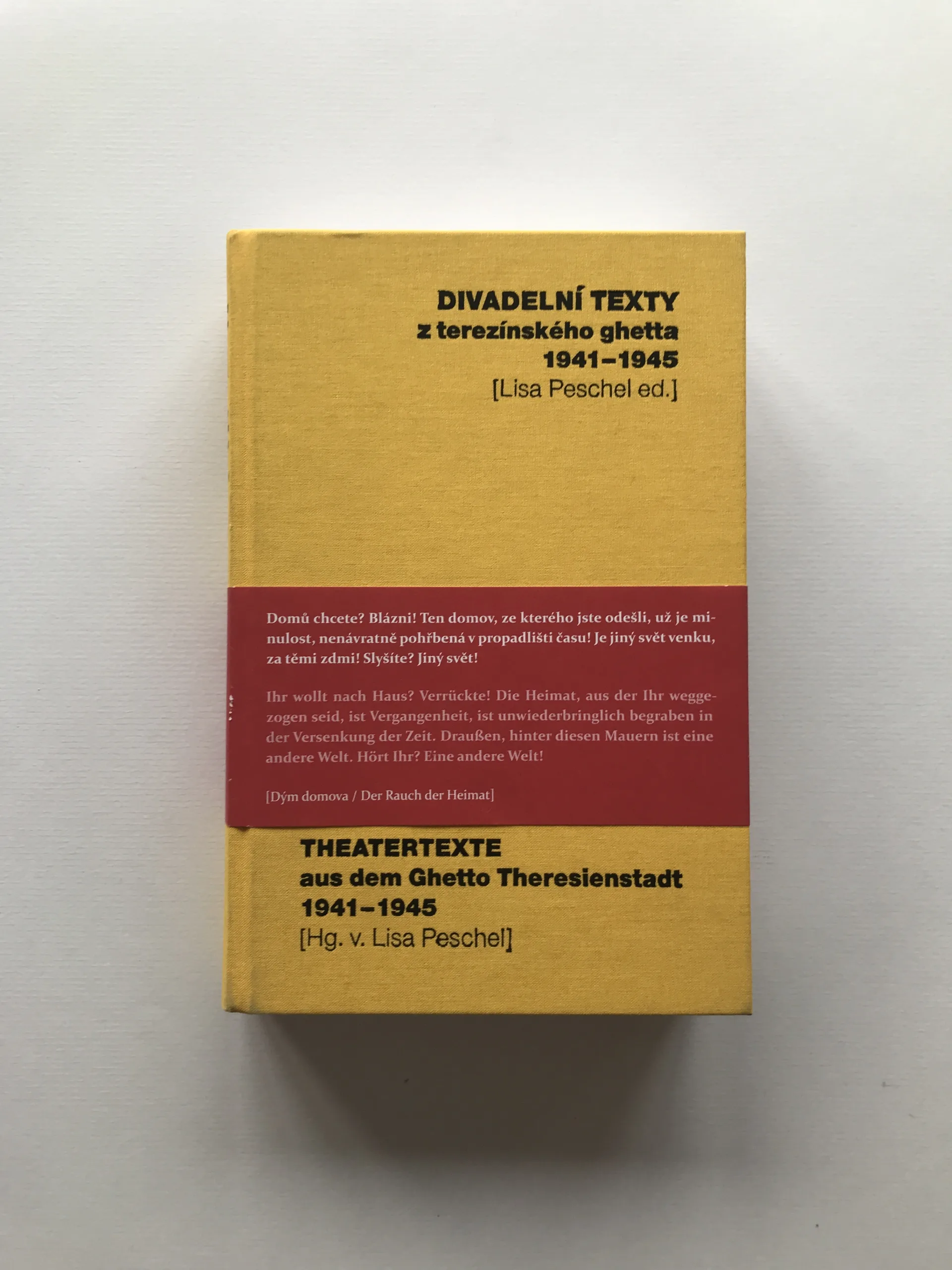 Divadelní texty z terezínského ghetta 1941-1945 / Theatertexte aus dem Ghetto Theresienstadt 1941-1945, Lisa Peschel, kolektiv autorů