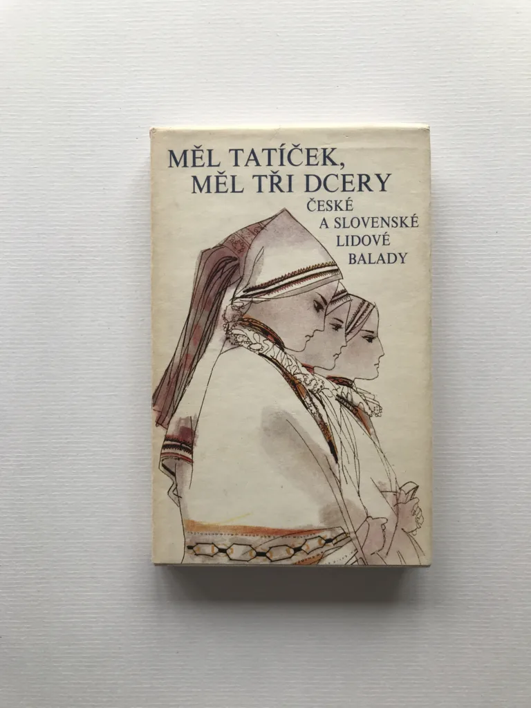 Měl tatíček, měl tři dcery (České a slovenské lidové balady), Oldřich Sirovátka