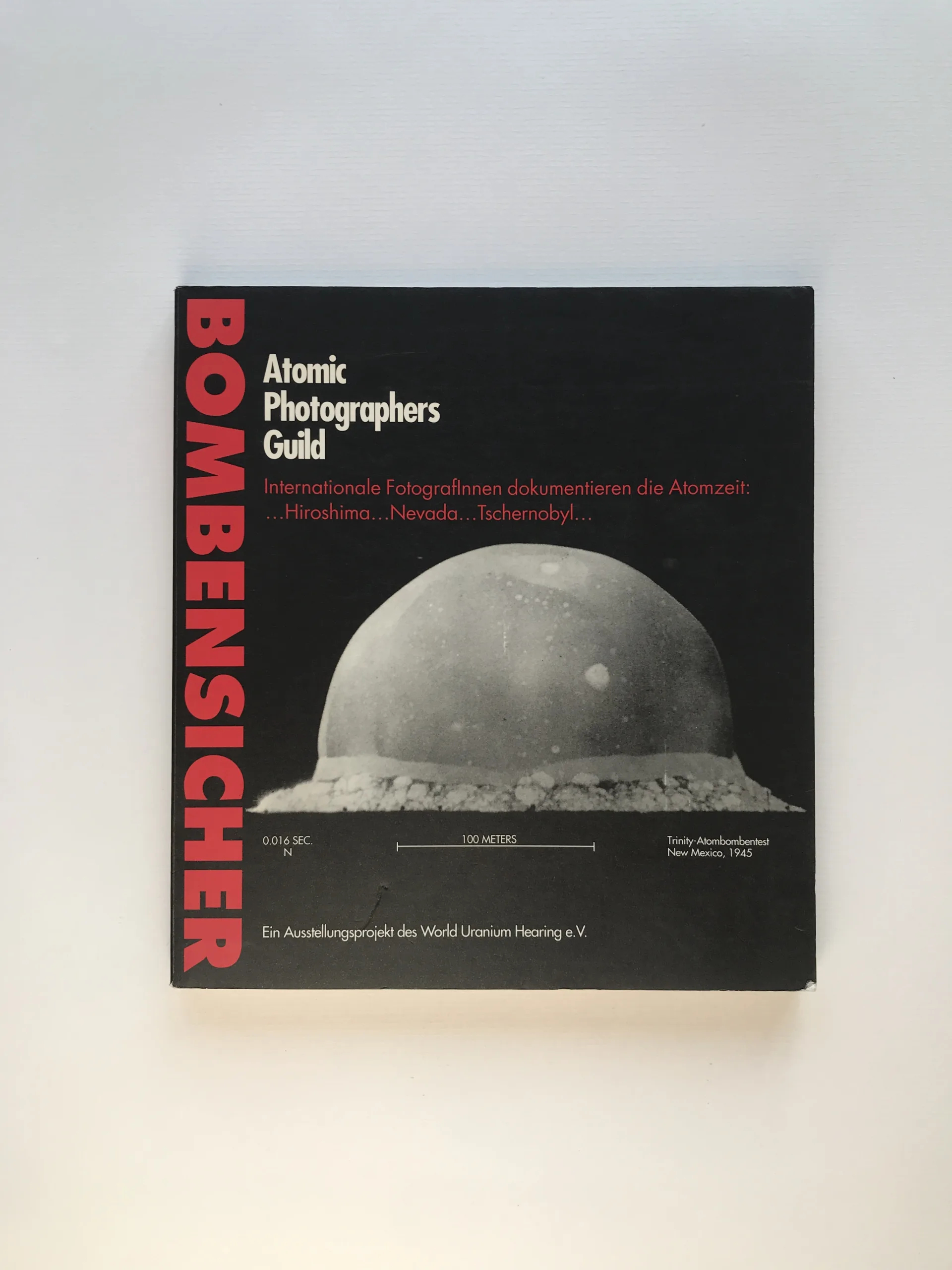 Bombensicher – Atomic Photographers Guild, Robert Del Tredici, Albert Kunze