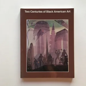 Two Centuries of Black American Art, David C. Driskell, Leonard Simon