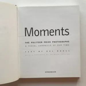 Moments – The Pulitzer Prize Photographs, Hal Buell, Seymour Topping