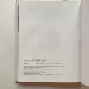 Nepolepšitelná víra v lepší budoucnost, Dana Kyndrová