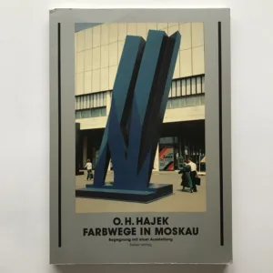 Farbwege in Moskau, Otto Herbert Hajek, Eugen Gomringer