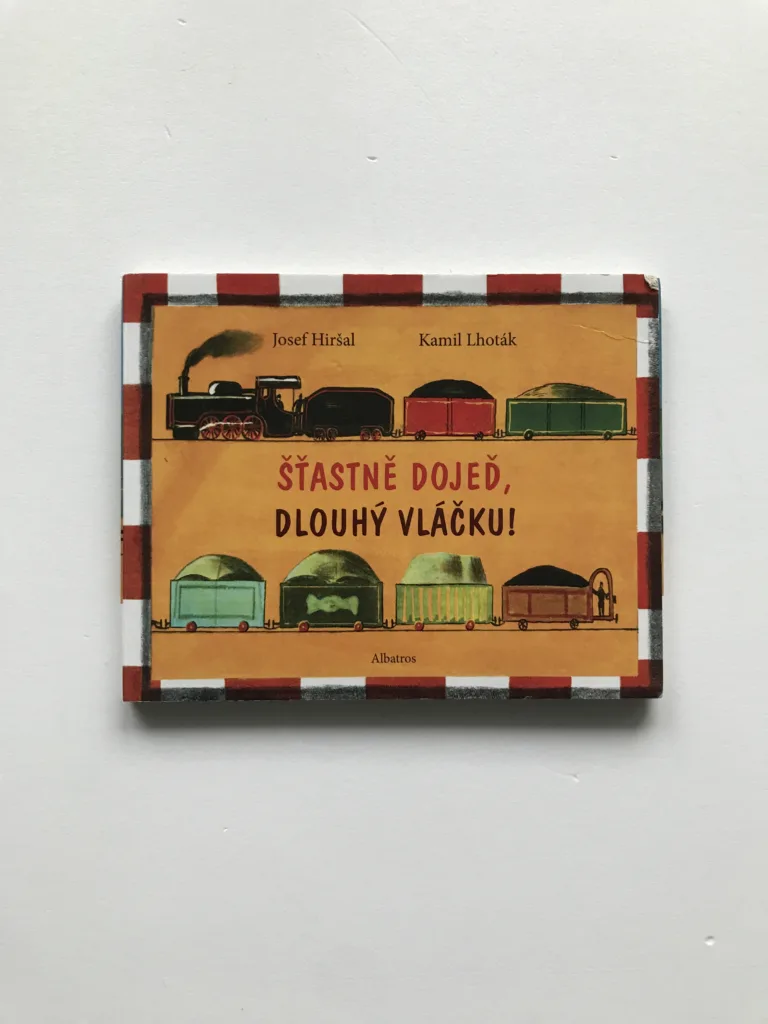 Šťastně dojeď, dlouhý vláčku!, Josef Hiršal, Kamil Lhoták
