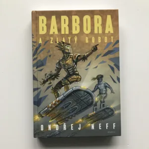 Barbora a Zlatý robot, Ondřej Neff, Karel Jerie