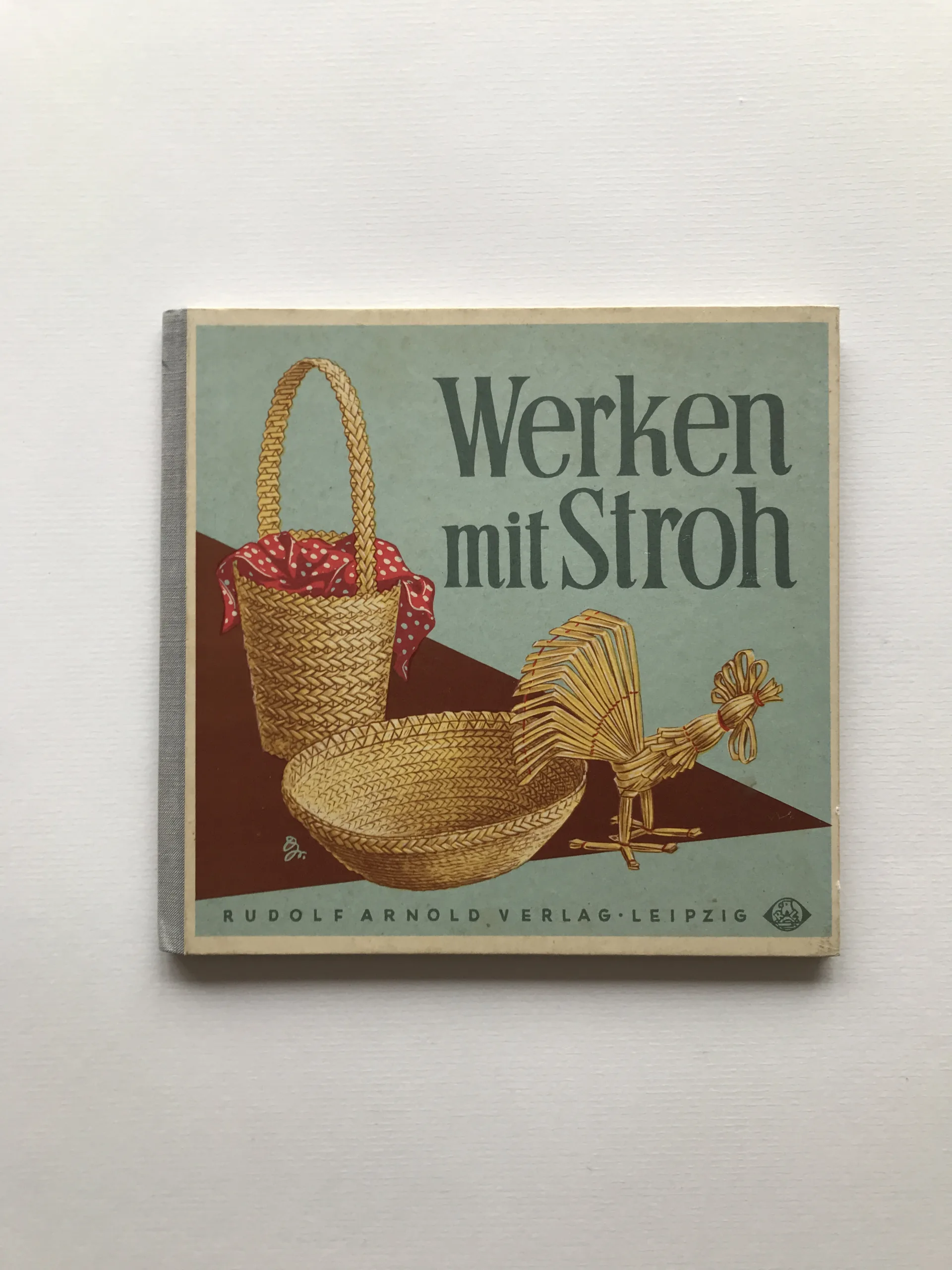 Werken mit Stroh, Hertha Kürth, Herbert Kürth, Hans Greschek