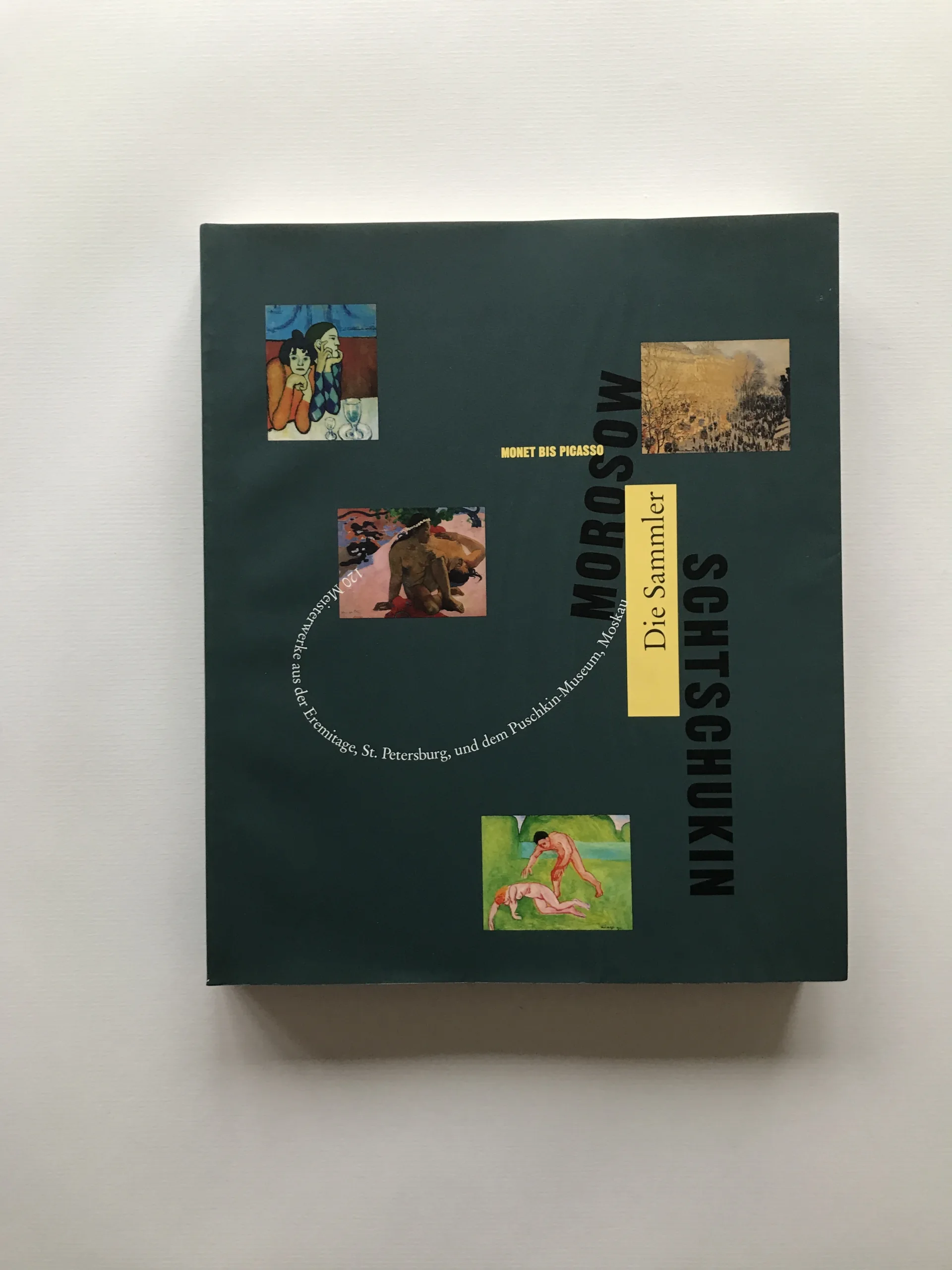 Morosow. Schtschukin. Die Sammler. Monet bis Picasso, Georg-W. Költzsch