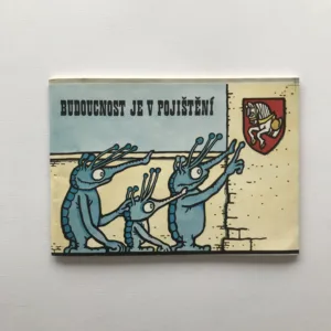 Budoucnost je v pojištění, J. K. Kobra, Miroslav Barták, Jiří Winter Neprakta, Vladimír Jiránek, Jan Vyčítal, Stanislav Holý, Vladimír Renčín