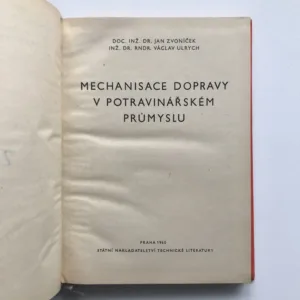 Mechanisace dopravy v potravinářském průmyslu, Jan Zvoníček, Václav Ulrych