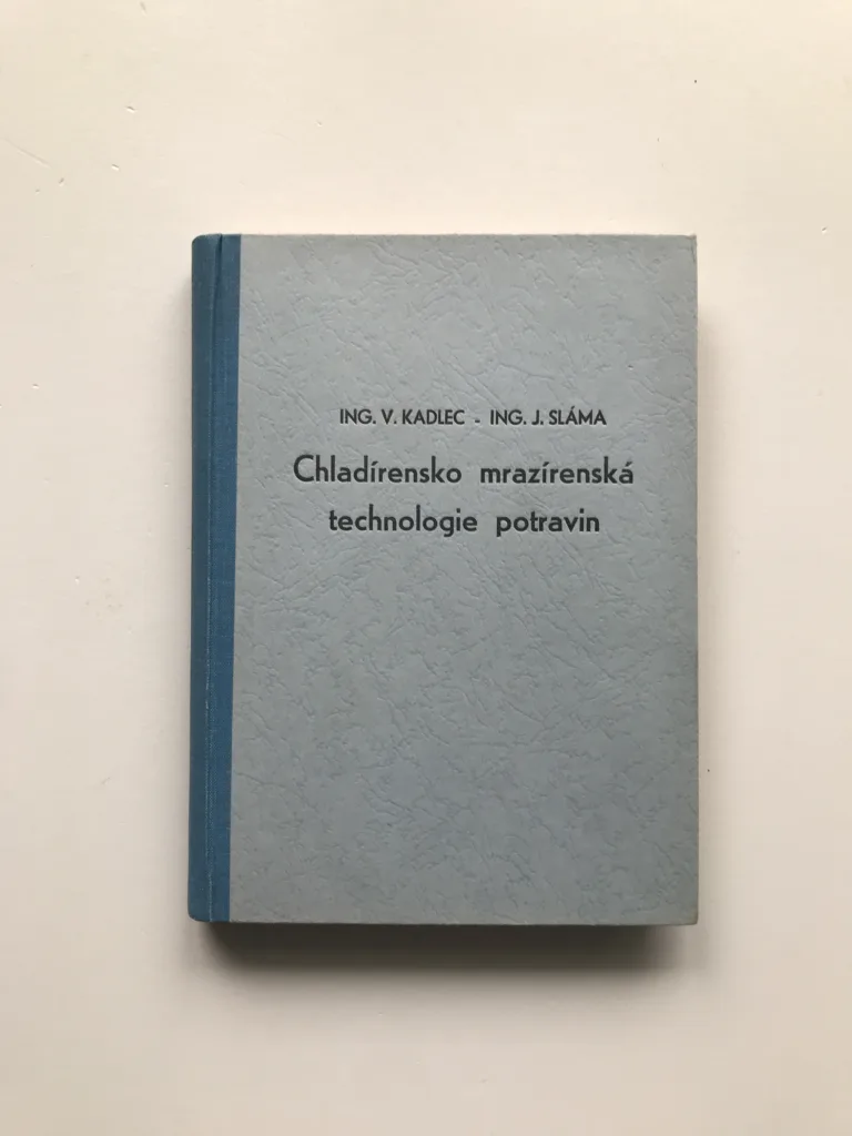 Chladírensko mrazírenská technologie potravin, V. Kadlec, J. Sláma