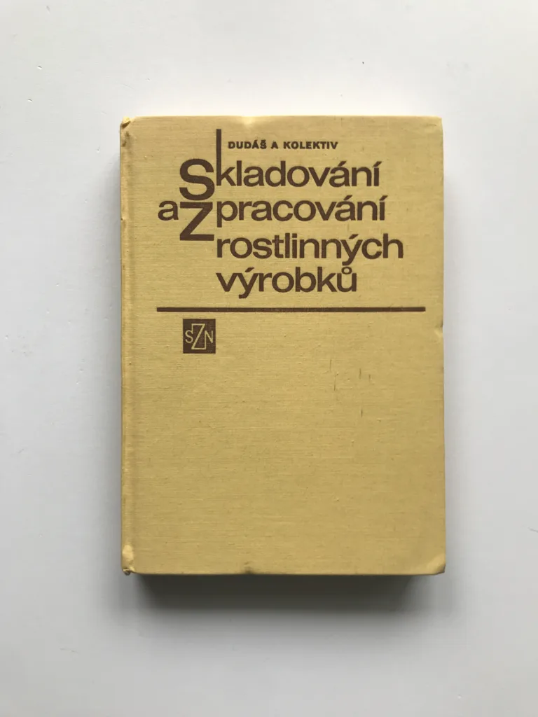 Skladování a zpracování rostlinných výrobků, František Dudáš, kolektiv autorů