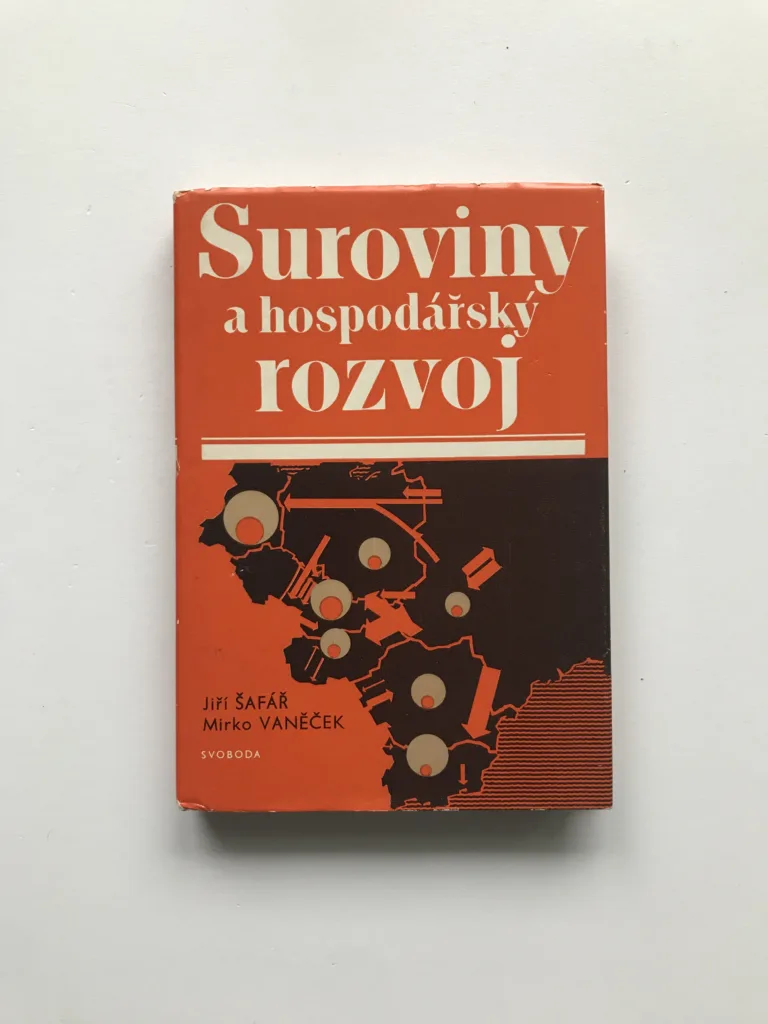 Suroviny a hospodářský rozvoj, Jiří Šafář, Mirko Vaněček