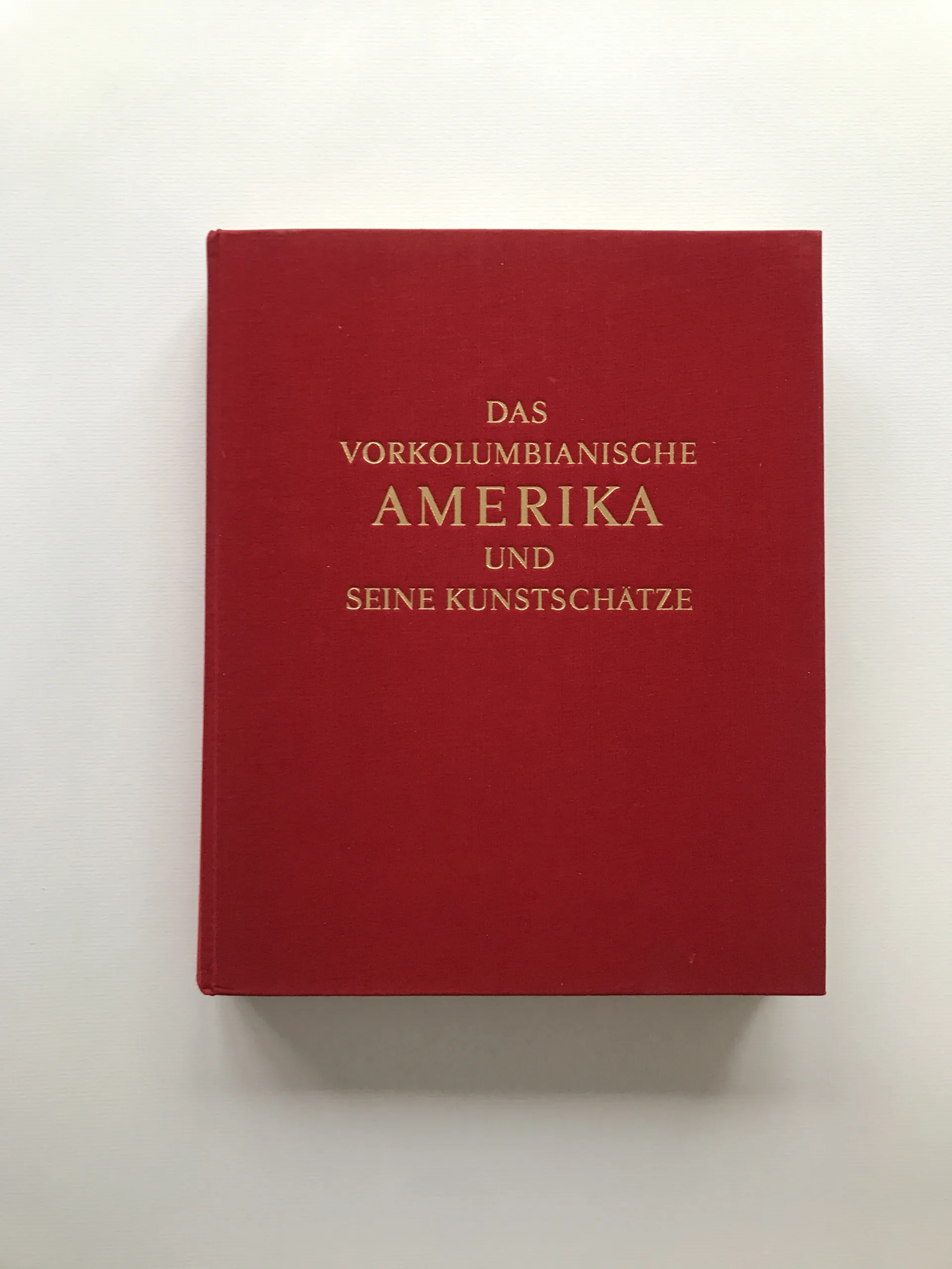 Das vorkolumbianische Amerika und seine Kunstschätze, Samuel K. Lothrop