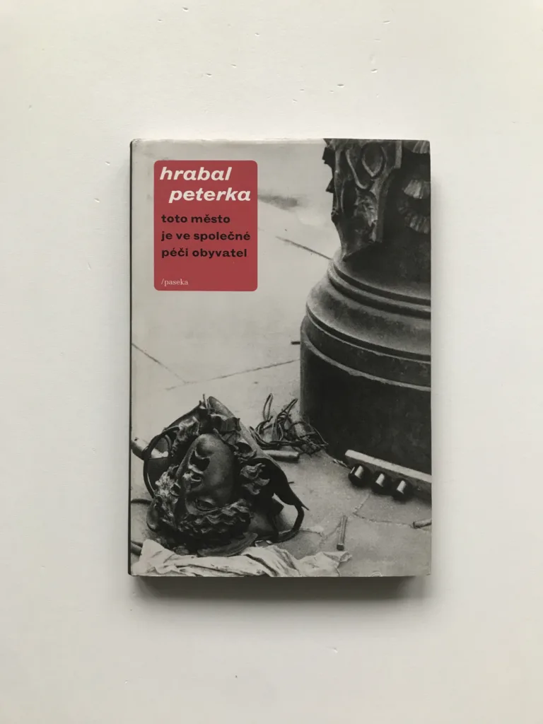 Toto město je ve společné péči obyvatel, Bohumil Hrabal, Miroslav Peterka