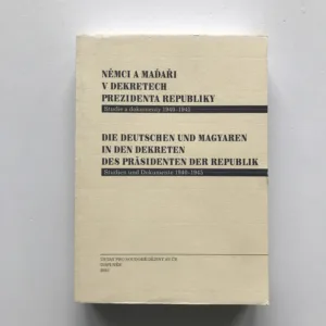 Němci a Maďaři v dekretech prezidenta republiky (Studie a dokumenty 1940-1945), Karel Jech, Jan Kuklík, Vladimír Mikule