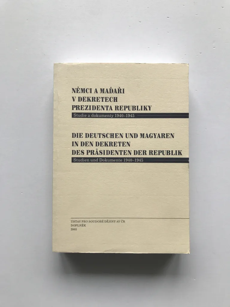 Němci a Maďaři v dekretech prezidenta republiky (Studie a dokumenty 1940-1945), Karel Jech, Jan Kuklík, Vladimír Mikule