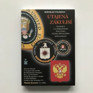 Utajená zákulisí (Domácí a zahraniční politika očima bývalého diplomata), Miroslav Polreich