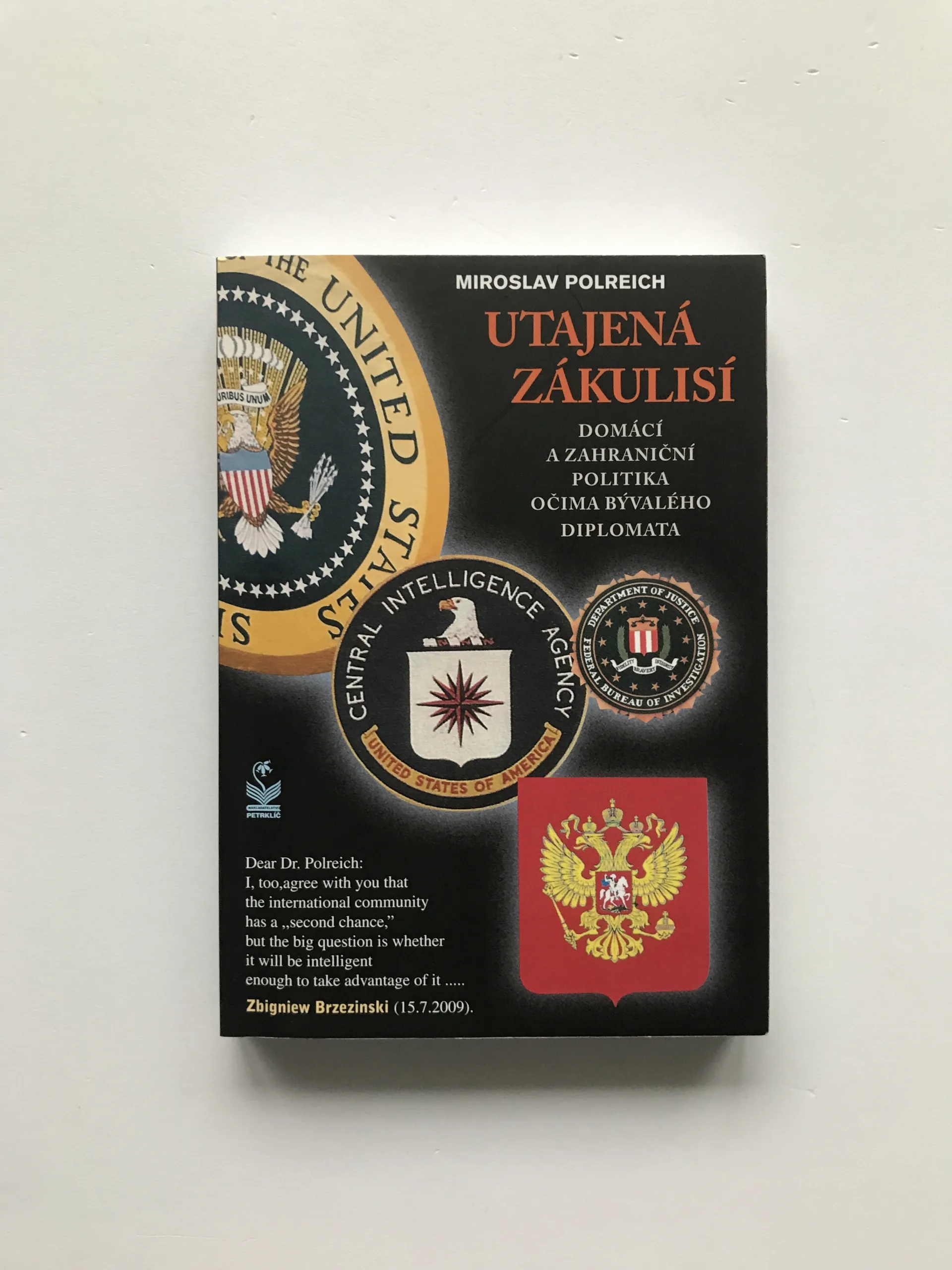 Utajená zákulisí (Domácí a zahraniční politika očima bývalého diplomata), Miroslav Polreich