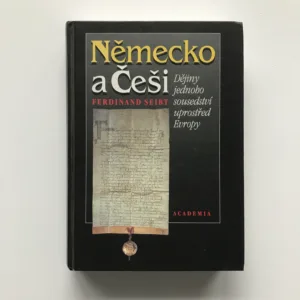 Německo a Češi (Dějiny jednoho sousedství uprostřed Evropy), Ferdinand Seibt
