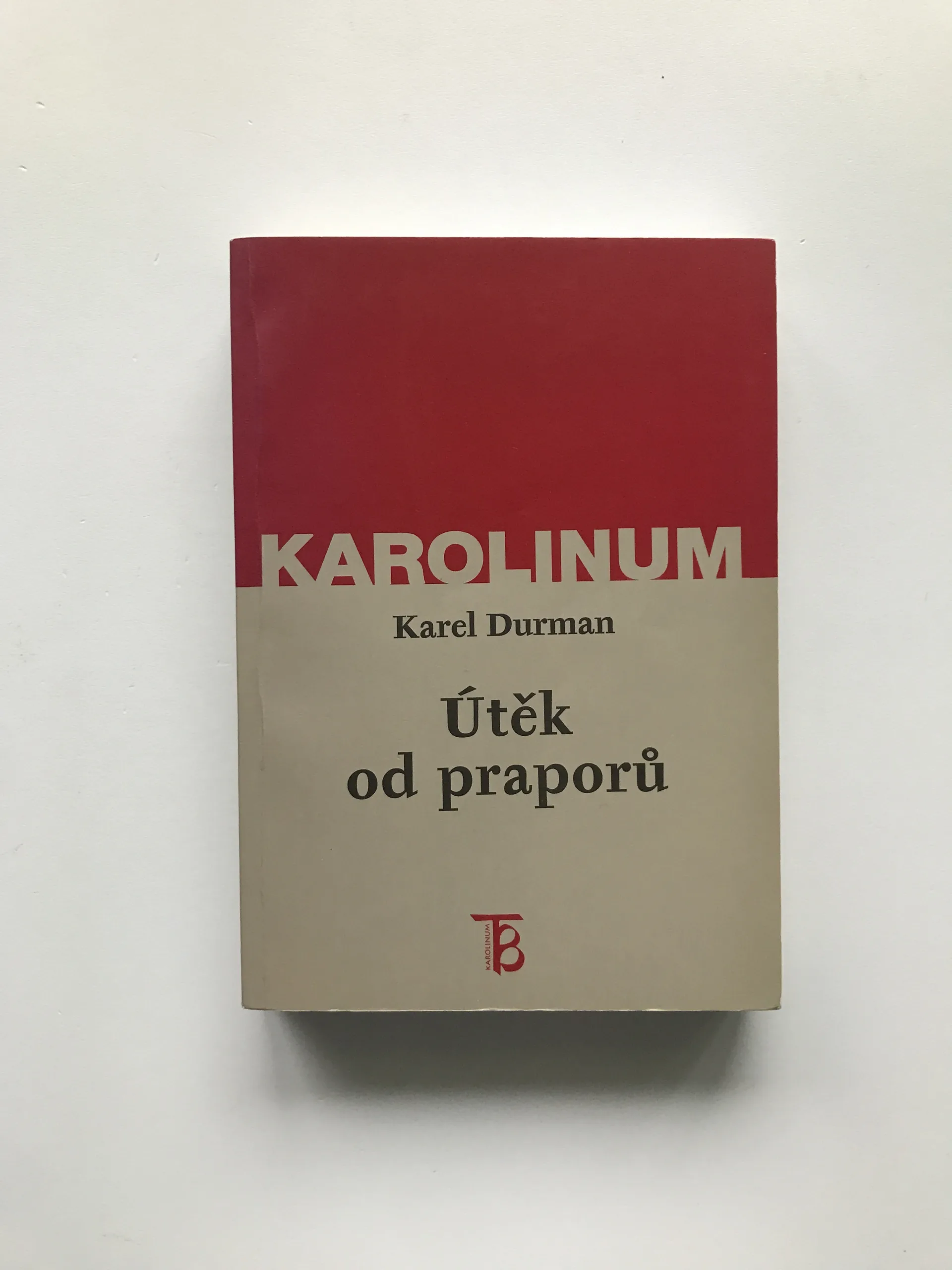 Útěk od praporů (Kreml a krize impéria 1964-1991), Karel Durman