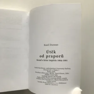 Útěk od praporů (Kreml a krize impéria 1964-1991), Karel Durman