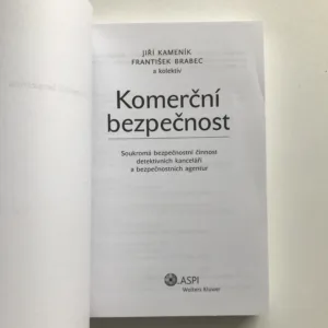 Komerční bezpečnost (Soukromá bezpečnostní činnost detektivních kanceláří a bezpečnostních agentur), Jiří Kameník, František Brabec