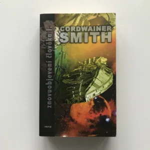 Znovuobjevení člověka I., Cordwainer Smith