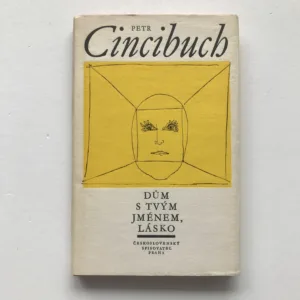 Dům s tvým jménem, lásko, Petr Cincibuch