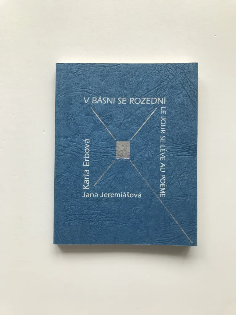V básni se rozední / Le jour se léve au poéme, Karla Erbová, Jana Jeremiášová