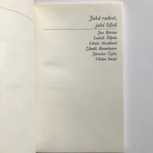 Jaká radost, jaké štěstí, Jan Burian, Ludvík Štěpán, Libuše Nováková, Zdeněk Rosenbaum, Jaroslav Čejka, Václav Suchý