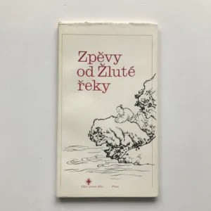 Zpěvy od Žluté řeky (Výbor ze staré čínské lidové poezie), Jaromír Vochala