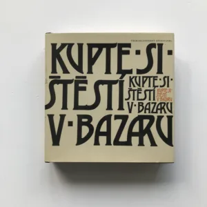 Kupte si štěstí v bazaru, Karel Sýs, Jiří Žáček, Vladimír Renčín, kolektiv autorů