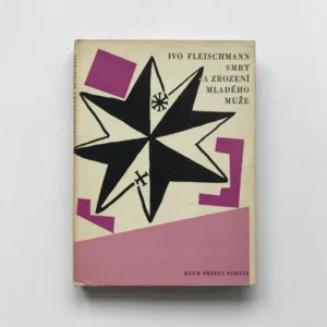 Smrt a zrození mladého muže a jiné příběhy, Ivo Fleischmann