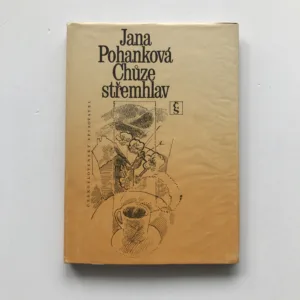 Chůze střemhlav, Jana Pohanková, Jana Lochovská