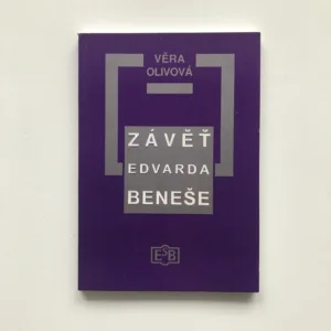 Závěť Edvarda Beneše a osudy jeho archivu, Věra Olivová