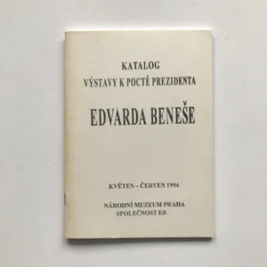 Katalog výstavy k poctě prezidenta Edvarda Beneše