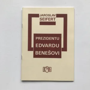 Prezidentu Edvardu Benešovi, Jaroslav Seifert, Toyen